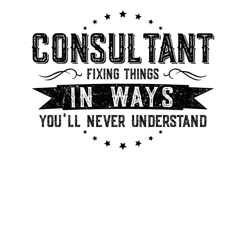 Consultant Colleagues Gift Profession Saying Funny