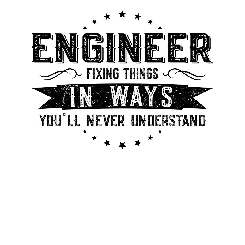 Engineer Colleagues Gift Profession Saying Funny