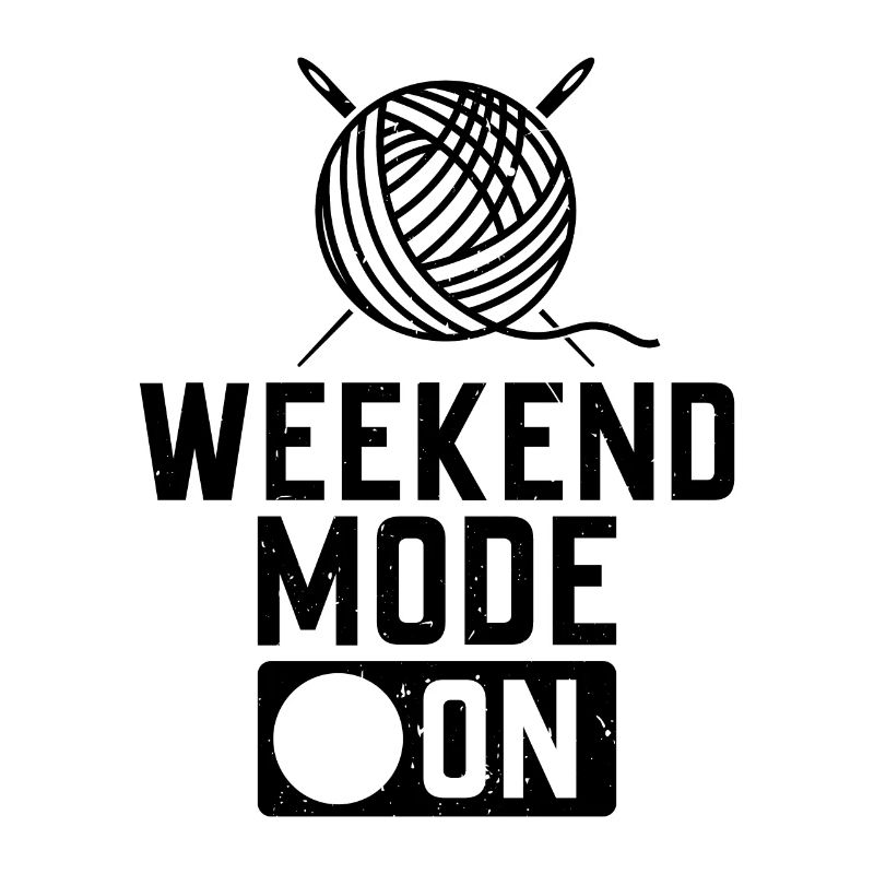 Weekend Mode On - Crochet Crocheter