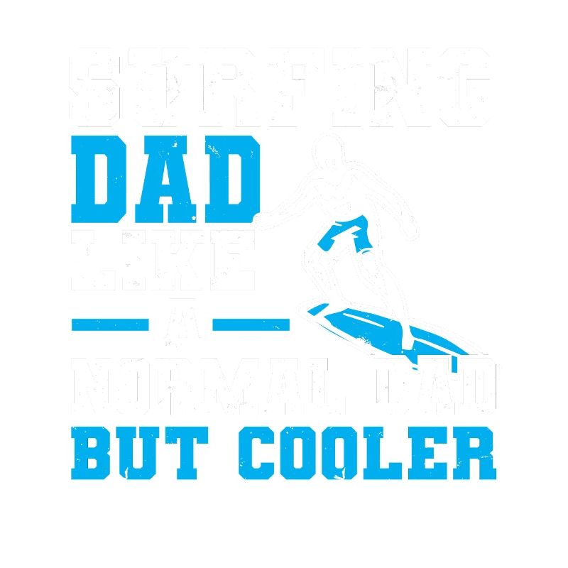 Papa surfeur comme un papa normal mais surfeur plus cool