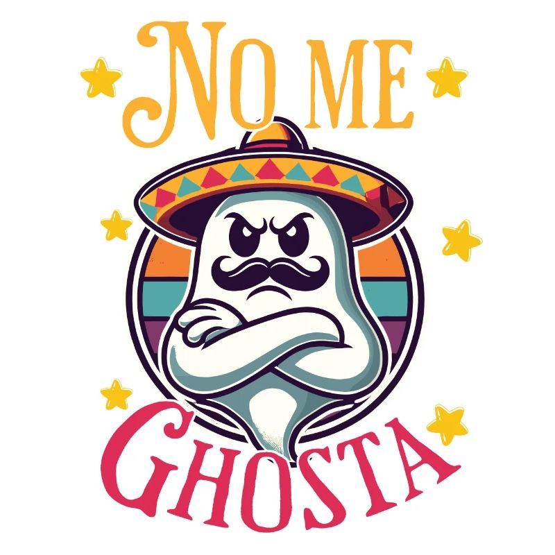 Mexican Ghost No Me Ghosta Funny