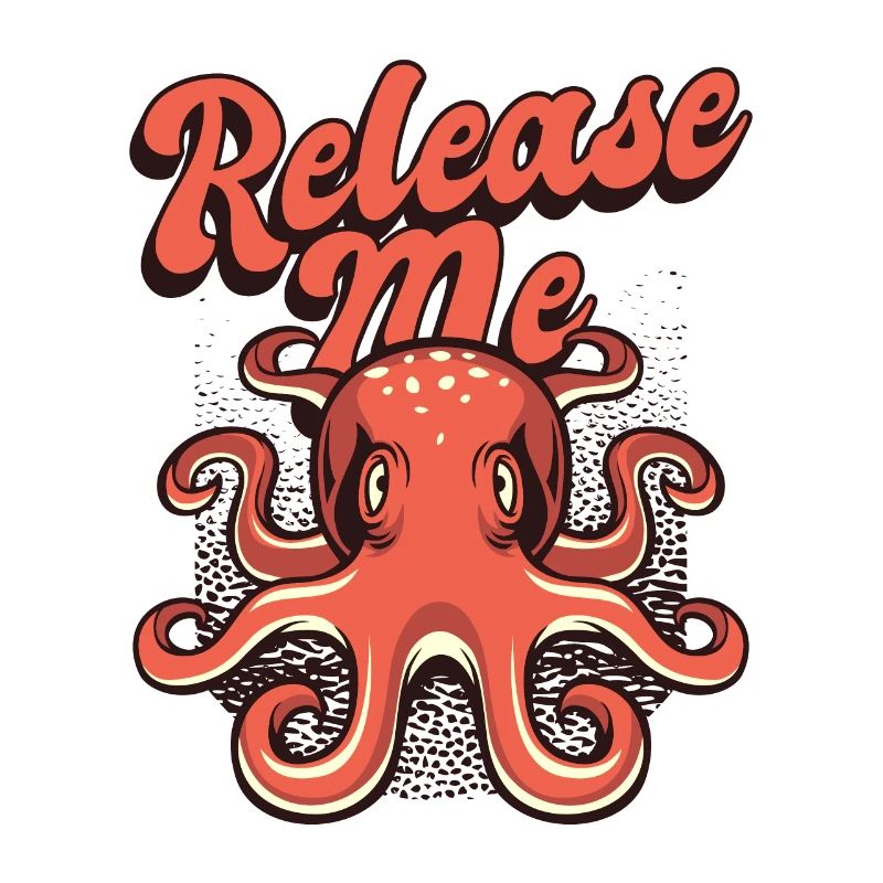 Release Me Octopoda Cephalopoda Octopodes Lover