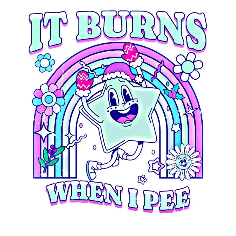 Winter Edition "It Burns when i Pee"! sarcastic