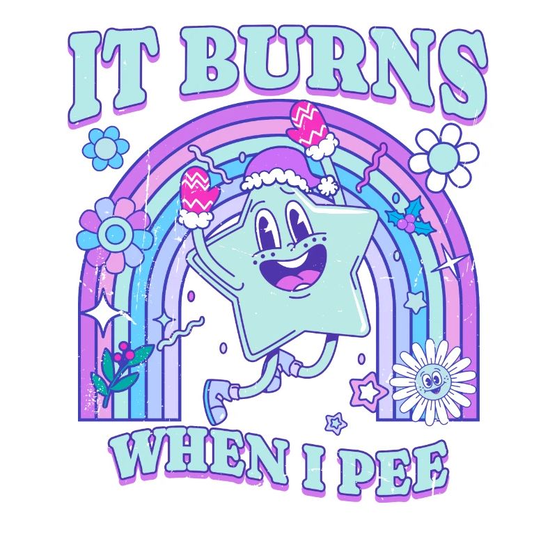 Winter Edition "It Burns when i Pee"! sarcastic