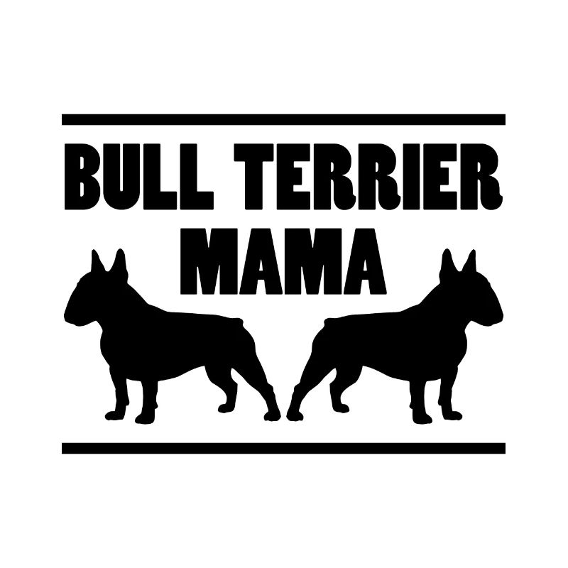 Bullterrier Spruch Mama Witz Bullterrier Geschenk