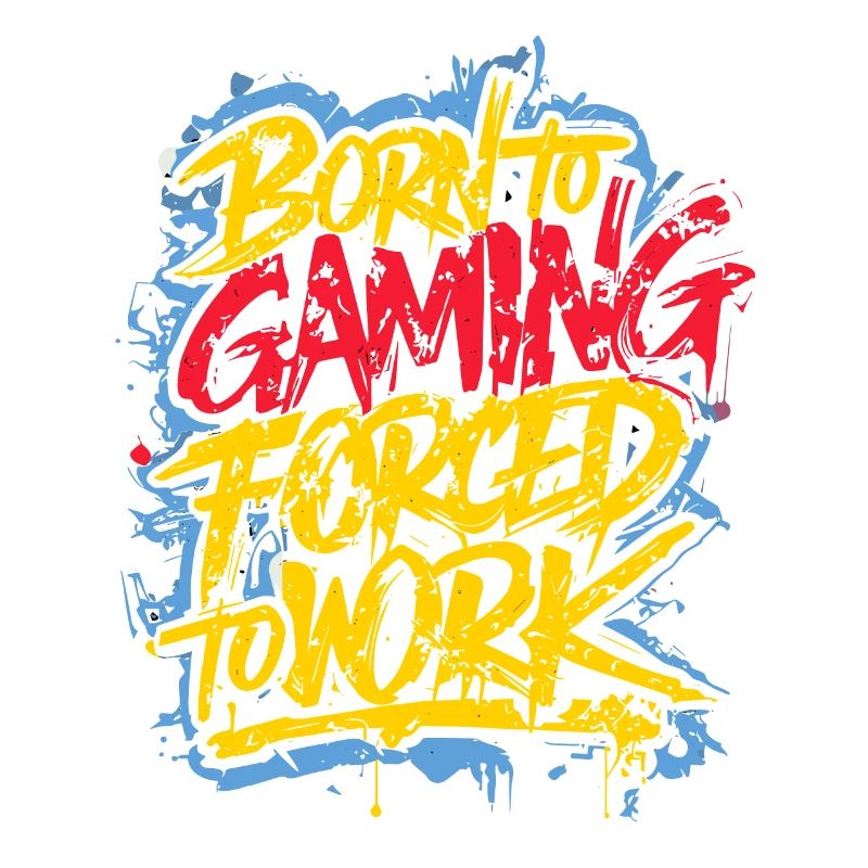 Born to Gaming Forced to Work
