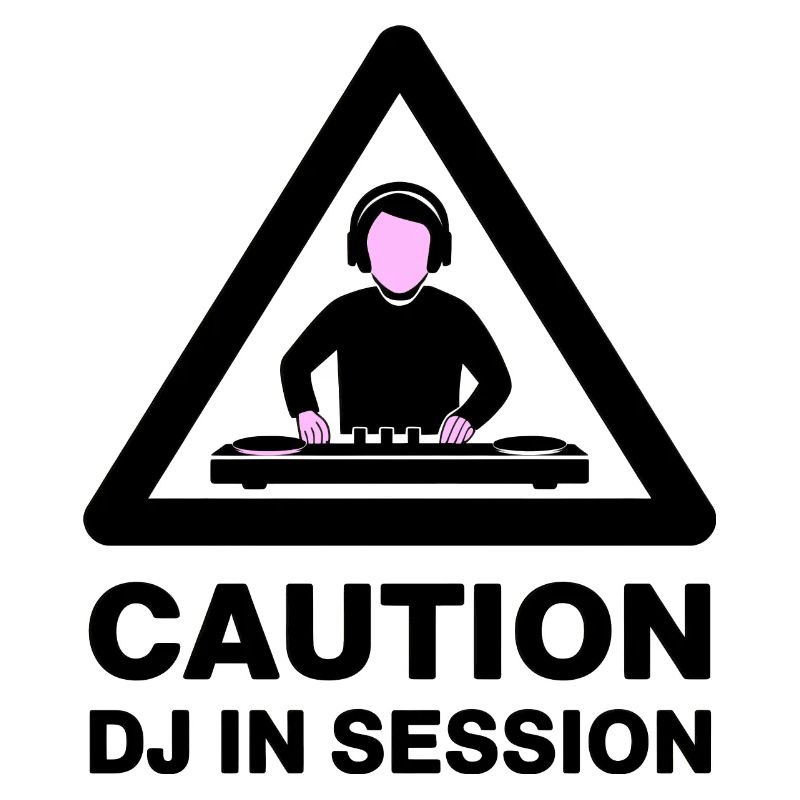 Caution DJ In Session