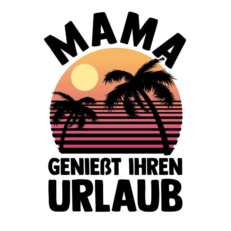 Urlaub Urlauberin Mutter Mama