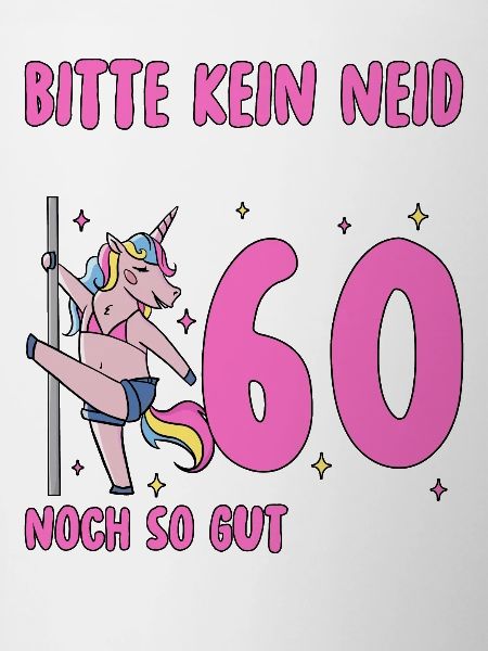 Please No Envy 60 Birthday