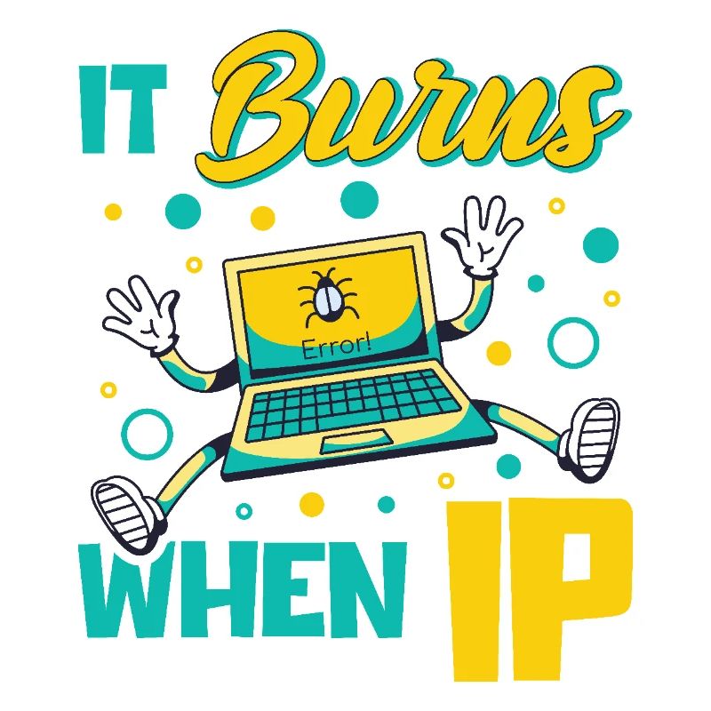 Funny saying "It Burns when I Pee"!
