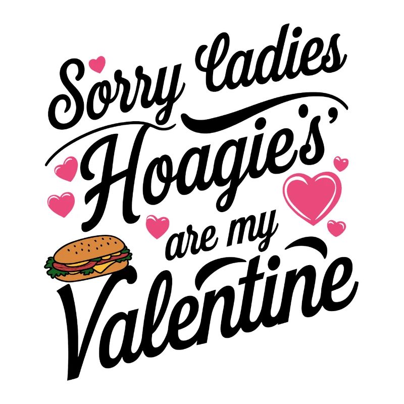Désolé mesdames Hoagie’s sont ma Saint-Valentin