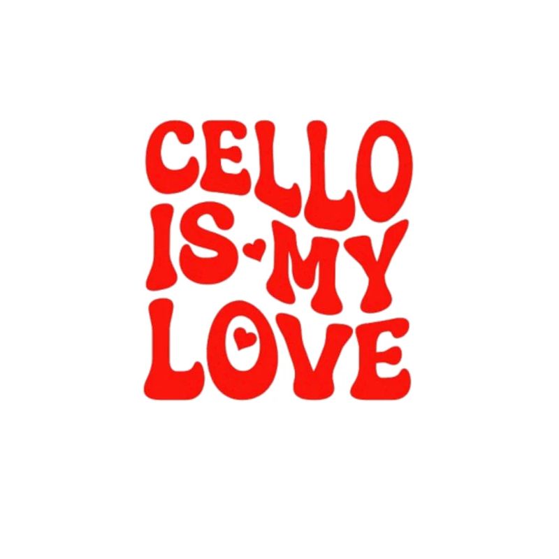 Le violoncelle est mon amour - Amour violoncelle - Cadeau violoncelle