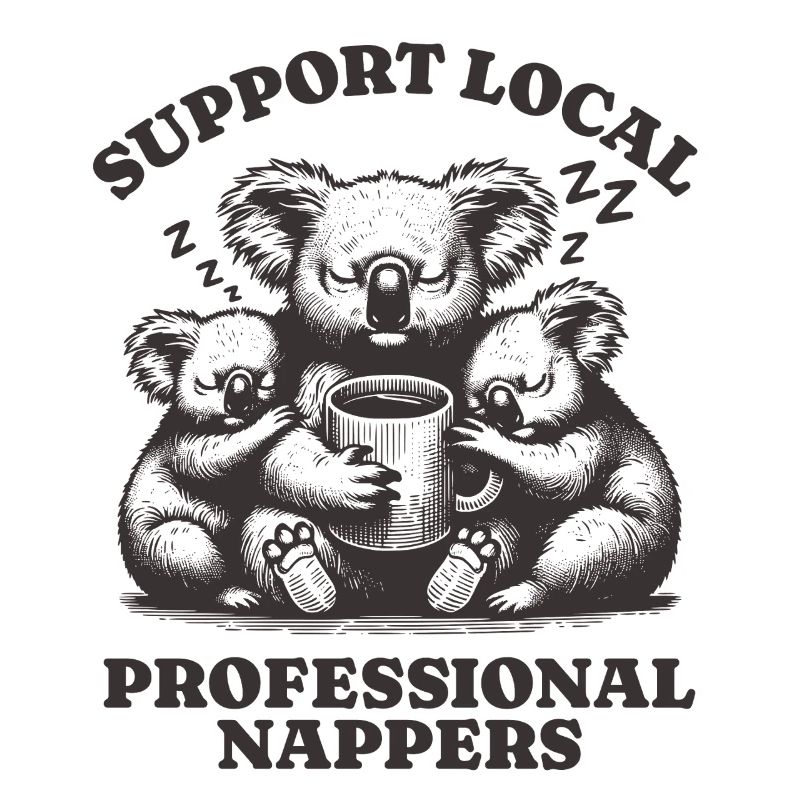 Support Local Professional Nappers Funny Koala