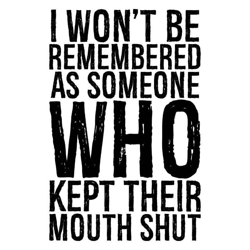 I won't be remembered as someone who kept their