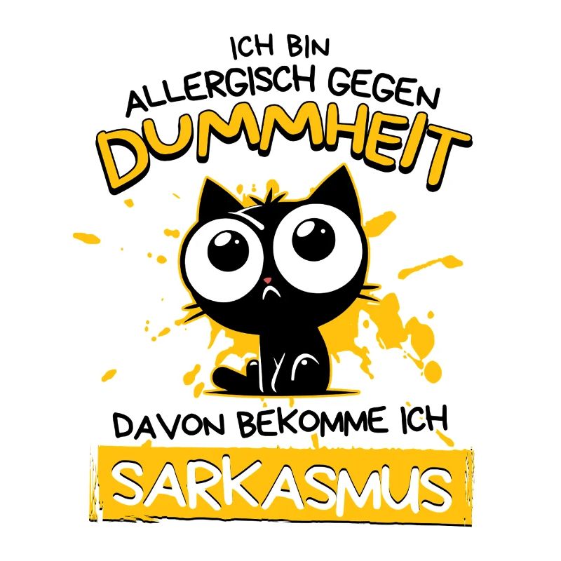 Allergisch gegen Dummheit – Sarkasmus Katze