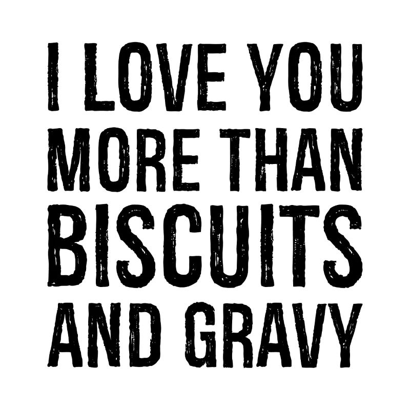 Je t’aime plus que les biscuits et la sauce