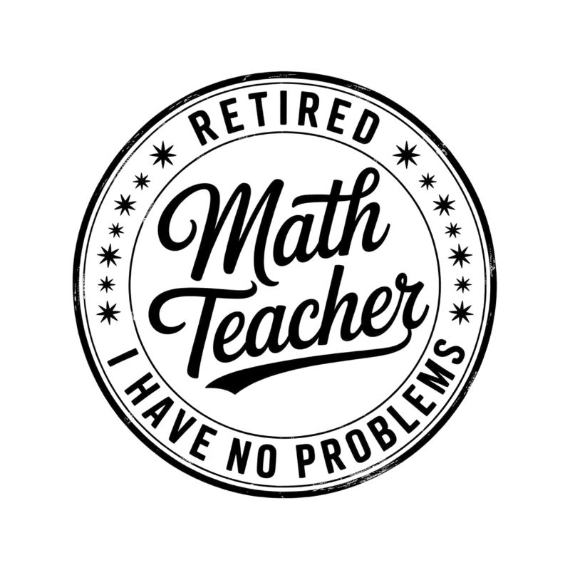 Retired Math Teacher Mathematics