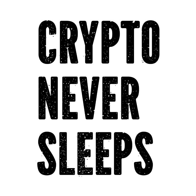 Crypto Never Sleeps - Bitcoin Quotes