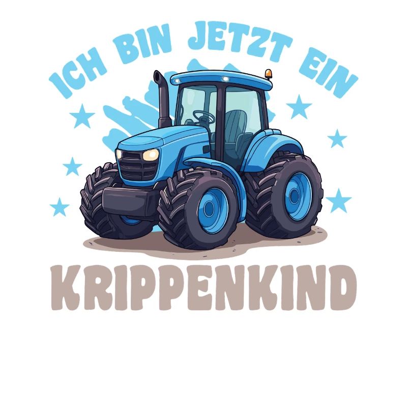 ich bin ein Krippenkind Kinderkrippe Traktor