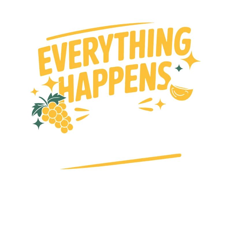 Wine Wine Drinker Everything Happens For A Riesling