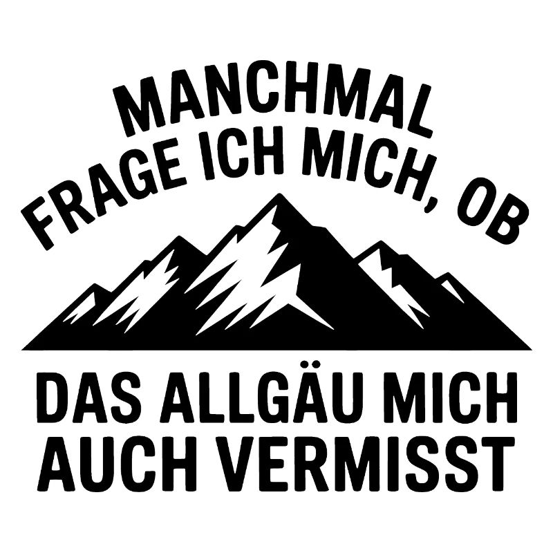 Je me demande si l’Allgäu ne me manque pas !