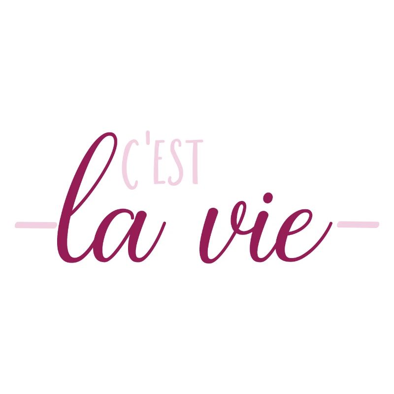 C'est la vie