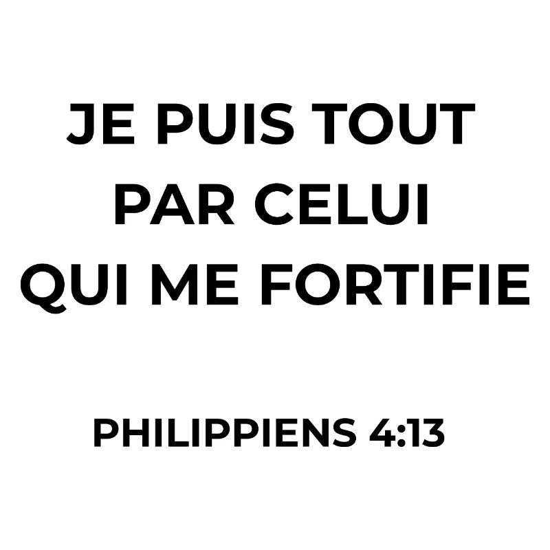 PHILIPPIENS 4:13 - VERSET BIBLE - Couleur noire