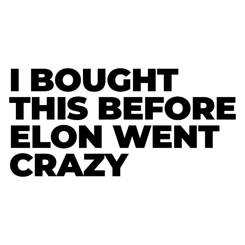 I bought this before Elon went crazy