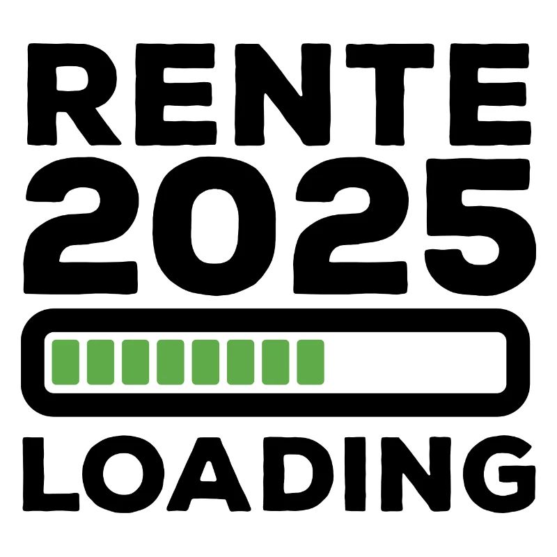 Rente 2025 Loading - Ruhestand - Pension