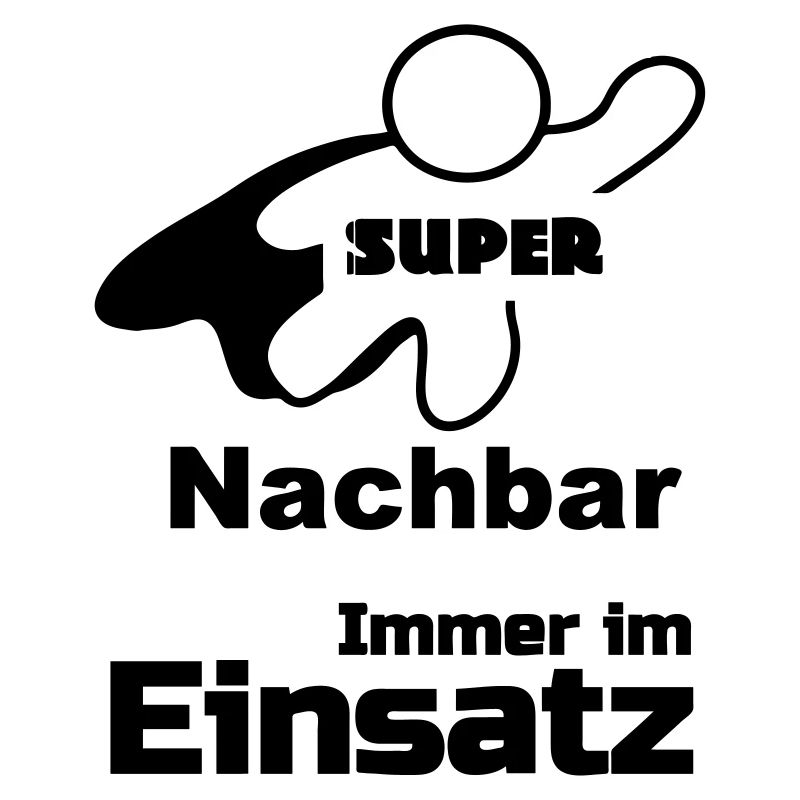 Super Nachbar Geschenk