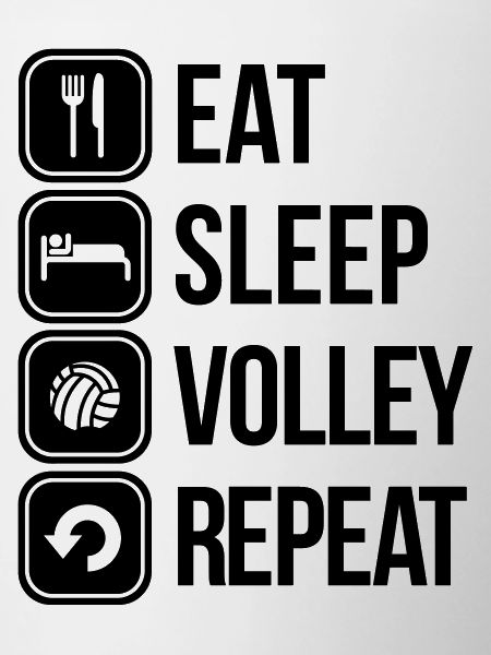eat sleep volley repeat