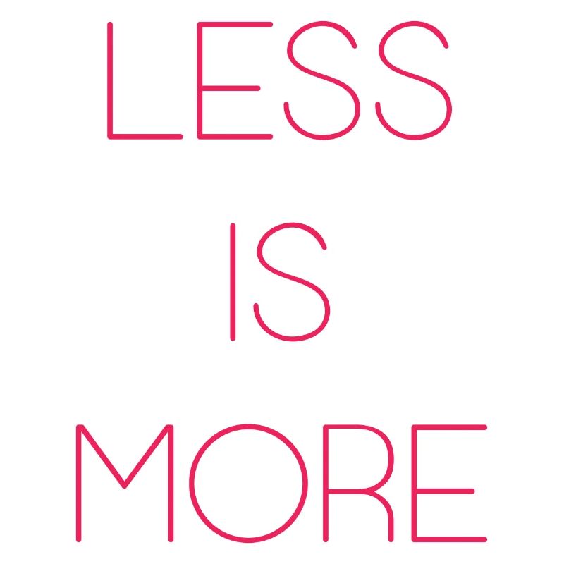 Less is More