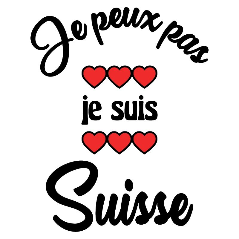 JE PEUX PAS. SUISSE