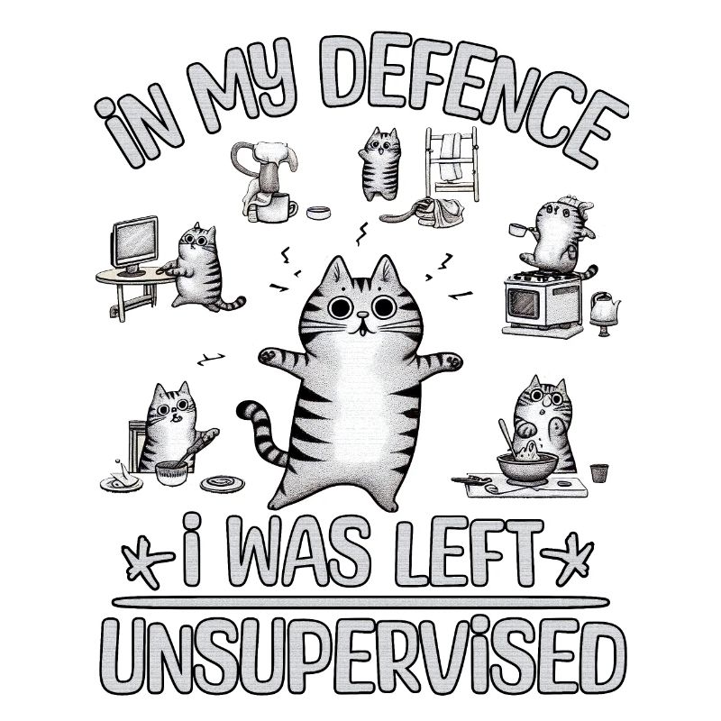 IN MY DEFENCE I WAS LEFT UNSUPERVISED