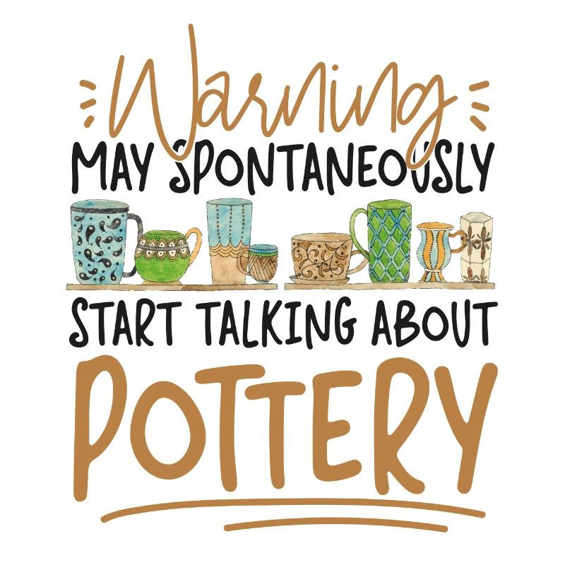 Pottery Ceramics Artist Warning