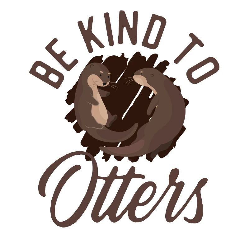 Otter Pun Be Kind To Otters