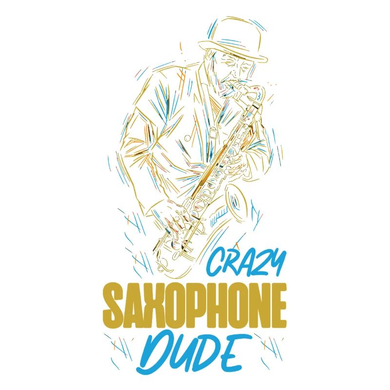 Saxophone Crazy Saxophone Dude