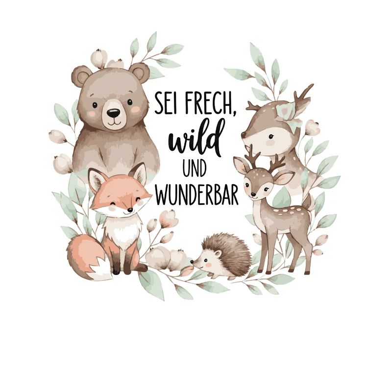 Sei frech wild und wunderbar Kinder Design