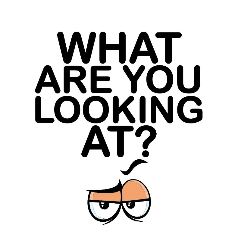 Que regardez-vous ? - Design amusant