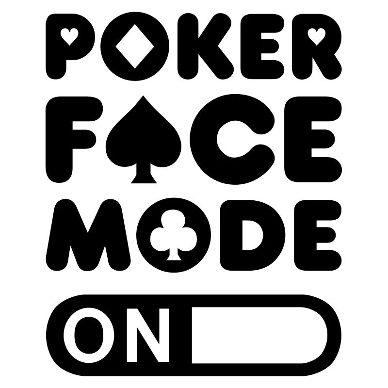 Poker Face Mode