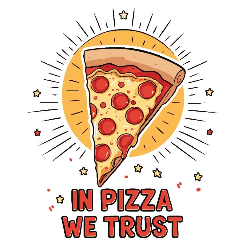 In Pizza We Trust