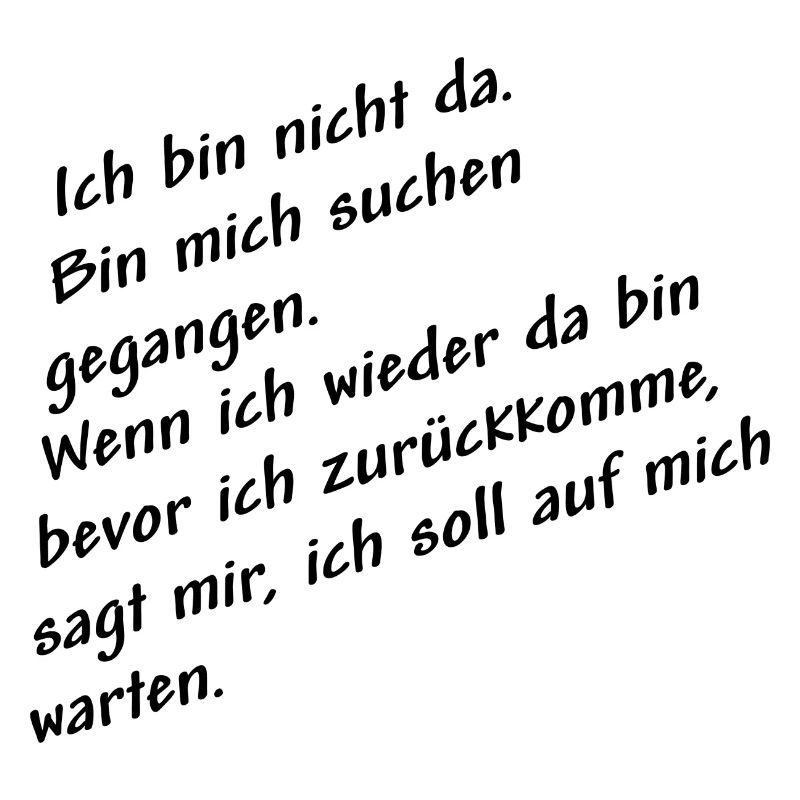 nicht da bin mich suchen schwarz