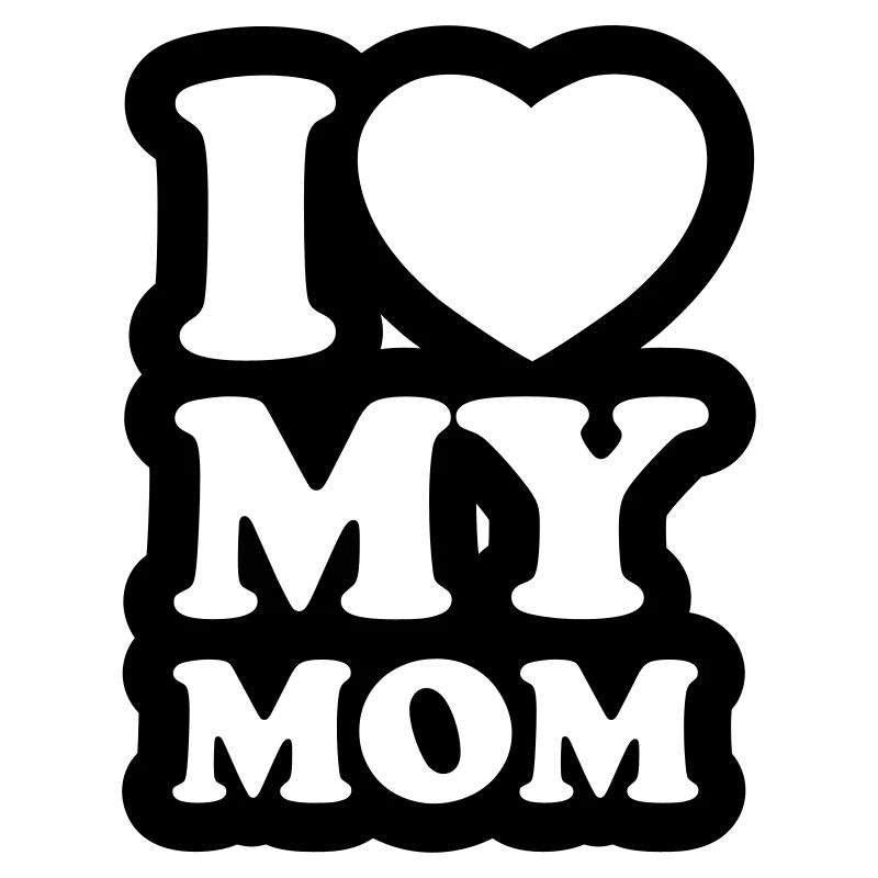 I love my mom - J'aime ma maman