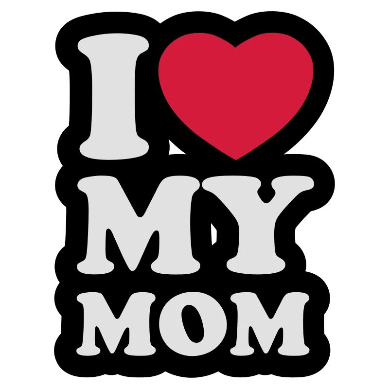 I love my mom