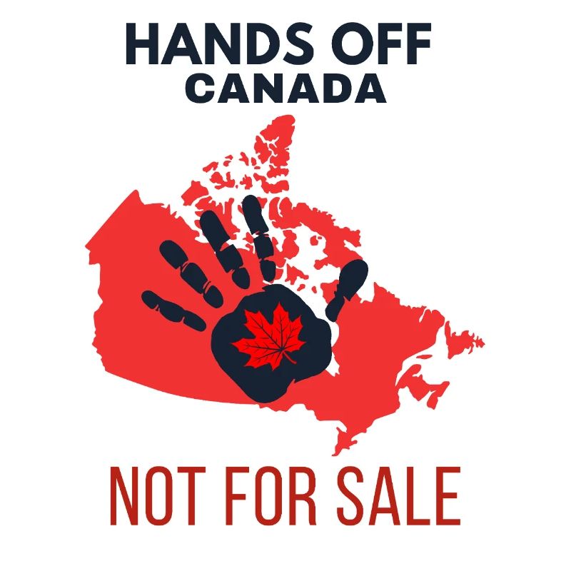 Hands Off Canada Not For Sale 