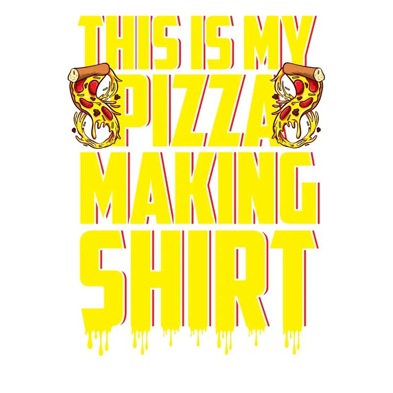 This is my Pizza Making Shirt Pizza Baker