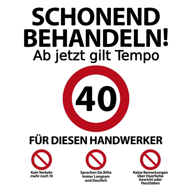 40. Handwerker Geburtstag mit Spruch