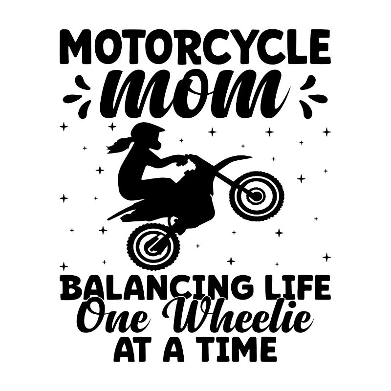 Motorcycle Mom Balancing Life One Wheel At A Time