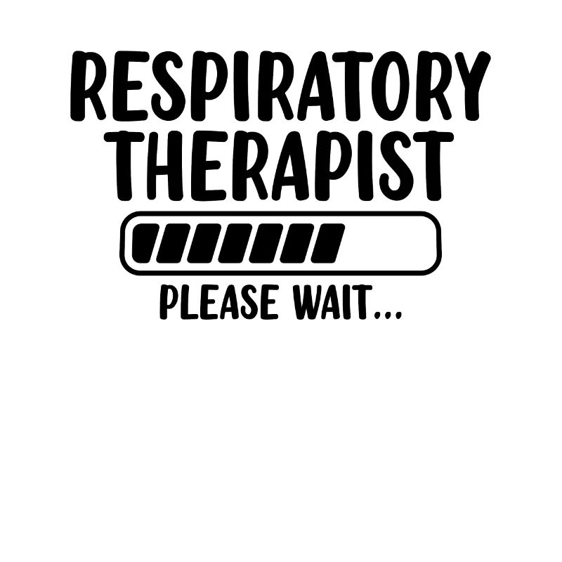 Respiratory Therapist Please Wait Lung Health RT