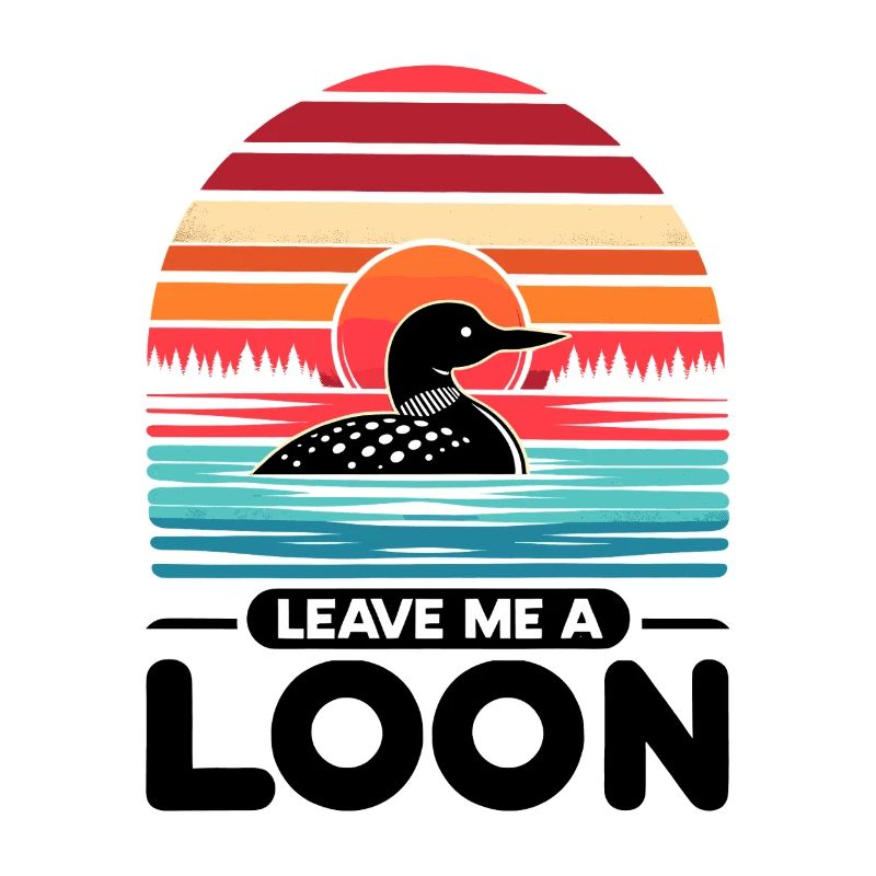 Leave Me A Loon Vogelbeobachtung Vogelbeobachter Vogel